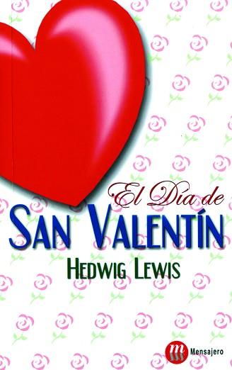 DIA DE SANT VALENTIN, EL | 9788427124387 | LEWIS, HEDWIG