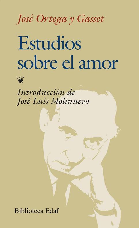 ESTUDIOS SOBRE EL AMOR | 9788476409411 | ORTEGA Y GASSET, JOSÉ