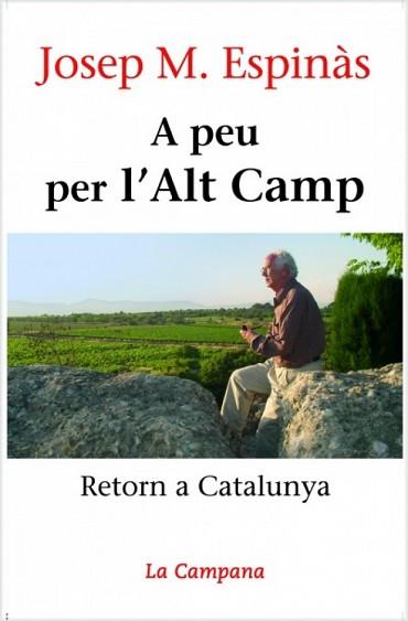 A PEU PER L'ALT CAMP -284 | 9788496735019 | ESPINAS, JOSEP M.