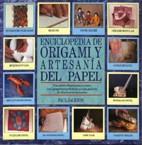 ENCICLOPEDIA DE ORIGAMI Y ARTESANIA DEL PAPEL. UNA | 9788486673772 | JACKSON, PAUL