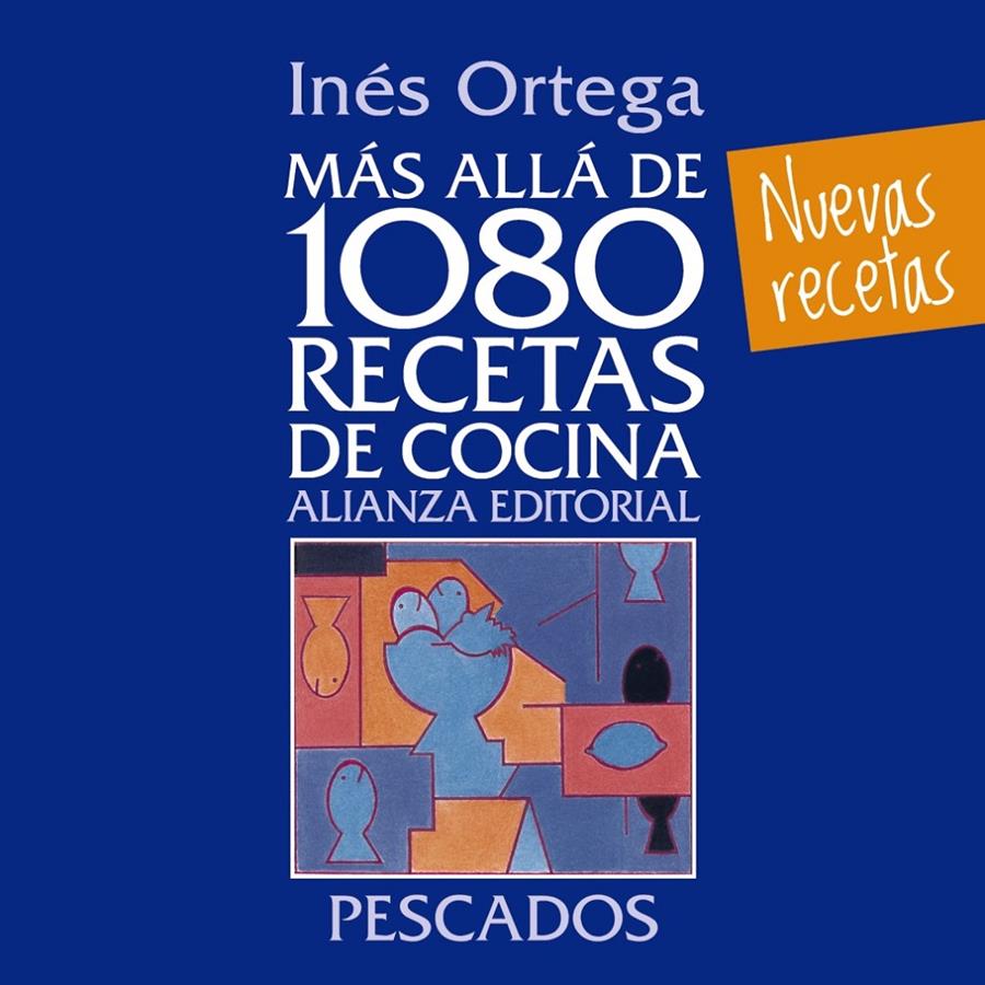 MÁS ALLÁ DE 1080 RECETAS DE COCINA. PESCADOS | 9788420699103 | ORTEGA, INÉS