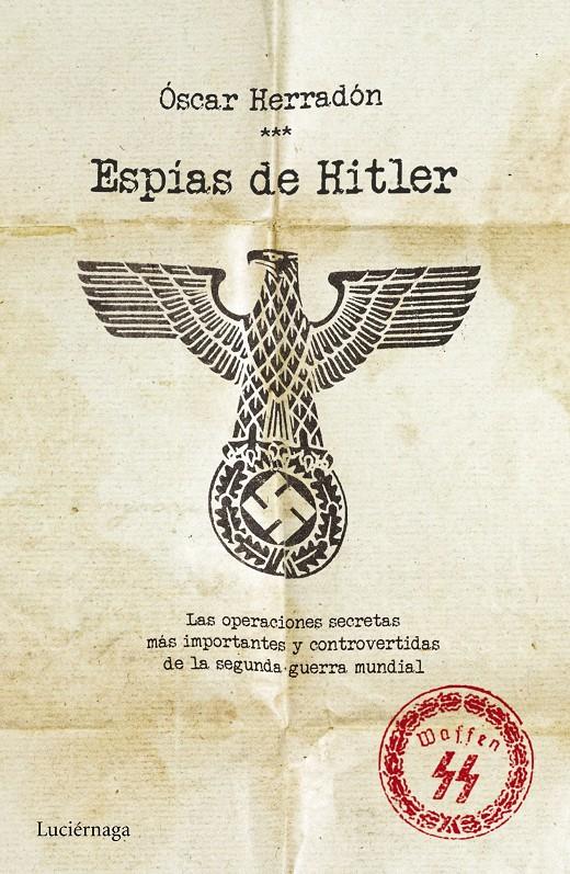 ESPÍAS DE HITLER | 9788416694037 | ÓSCAR HERRADÓN AMEAL