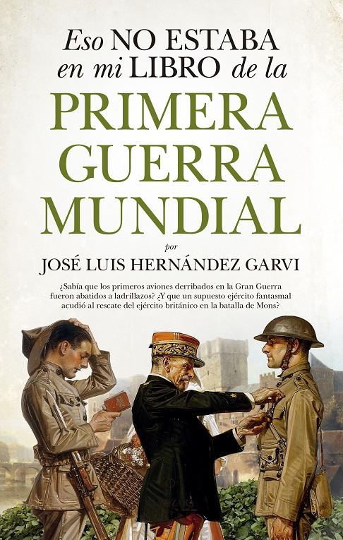 ESO NO ESTABA EN MI LIBRO DE LA PRIMERA GUERRA MUNDIAL | 9788417558048 | HERNÁNDEZ GARVI, JOSÉ LUIS