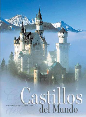 CASTILLOS DEL MUNDO | 9788496445208 | GUADALUPI, GIANNI/REINA, GABRIELE