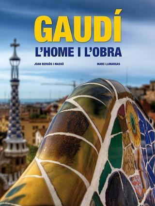 GAUDI. L'HOME I L'OBRA. EDICION ACTUALIZADA | 9788497857833 | BERGÓS, JOAN/LLIMARGAS CASAS, MARC