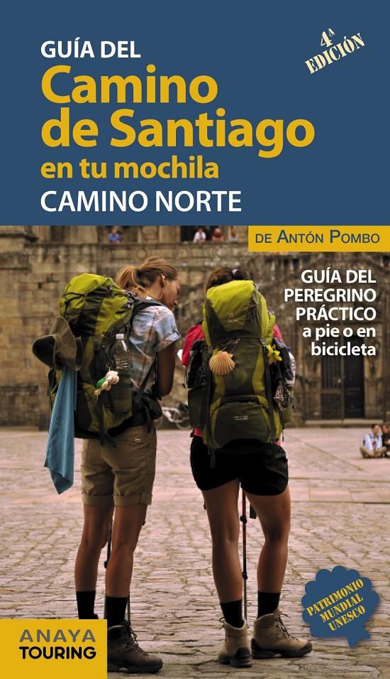 EL CAMINO DE SANTIAGO EN TU MOCHILA. CAMINO NORTE | 9788491581017 | POMBO RODRÍGUEZ, ANTÓN