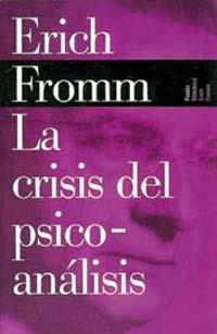 CRISIS DEL PSICOANALISIS, LA | 9788449308581 | FROMM, ERICH