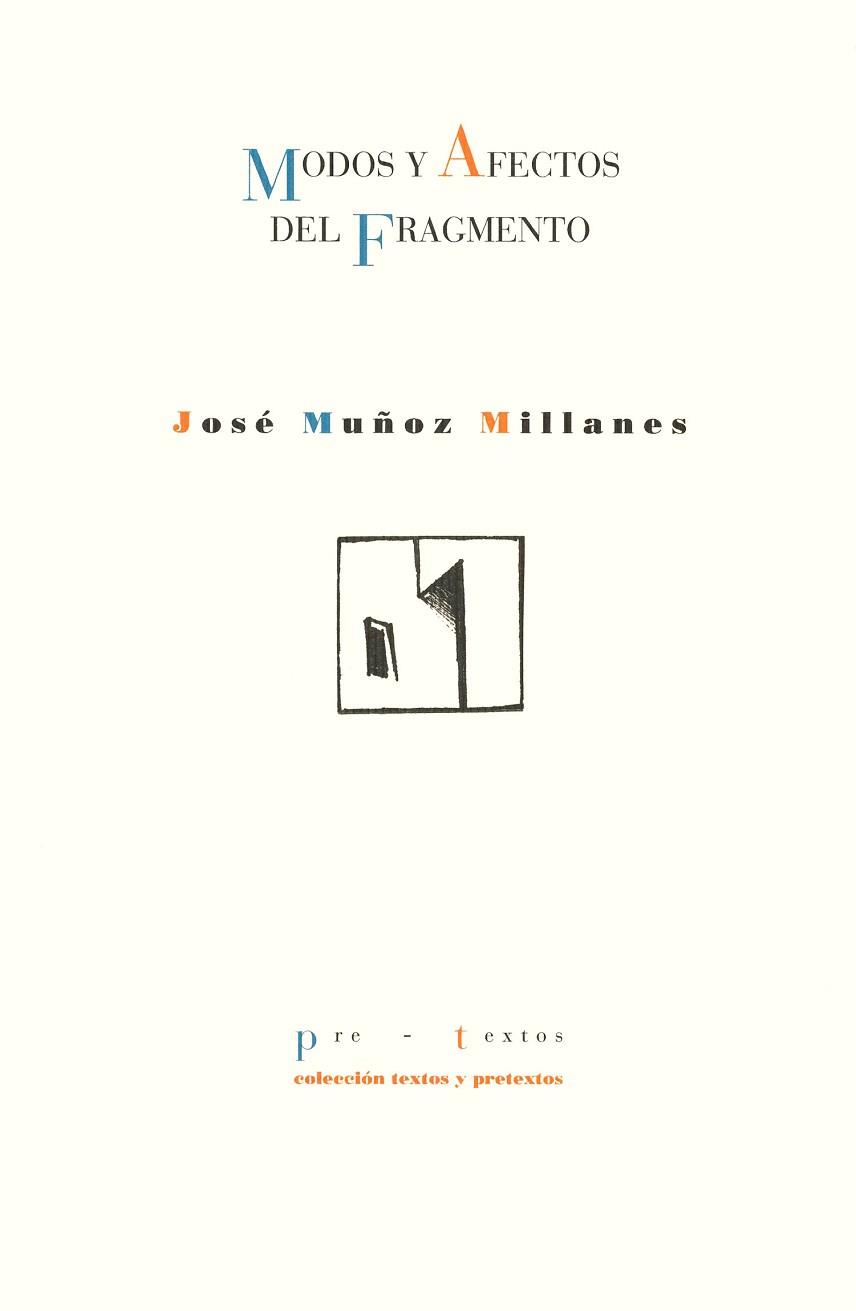 MODOS Y AFECTOS DEL FRAGMENTO | 9788481911954 | MU¥OZ MILANES, JOSE