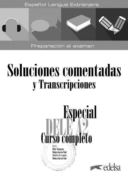 ESPECIAL DELE A2. CURSO COMPLETO. SOLUCIONES COMENTADAS Y TRANSCRIPCIONES. NUEVA | 9788490817209 | GARCÍA-VIÑÓ SÁNCHEZ, MÓNICA MARÍA