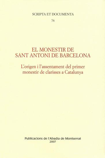 MONESTIR DE SANT ANTONI DE BARCELONA : L'ORIGEN I L'ASSEN | 9788484159797 | JORNET I BENITO, NURIA