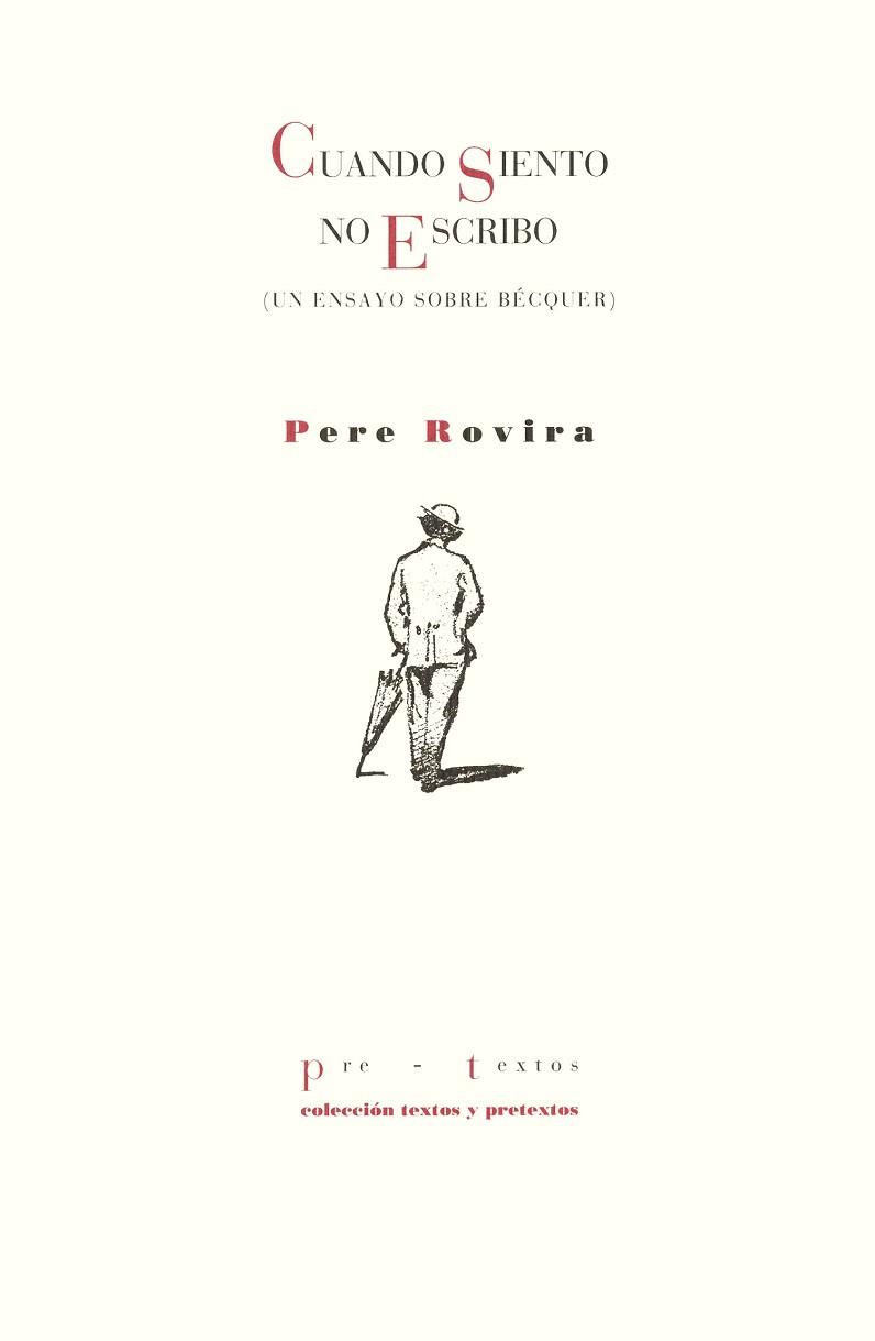 CUANDO SIENTO NO ESCRIBO: UN ENSAYO SOBRE BECQUER | 9788481912166 | ROVIRA PLANAS, PERE