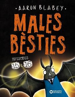 MALES BÈSTIES. EPISODIS 15 I 16 | 9788448963125 | BLABEY, AARON