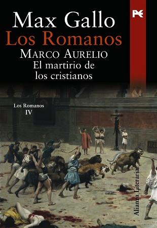 ROMANOS, LOS MARCO AURELIO EL MARTIRIO DE LOS CRISTIANOS IV | 9788420649115 | GALLO, MAX