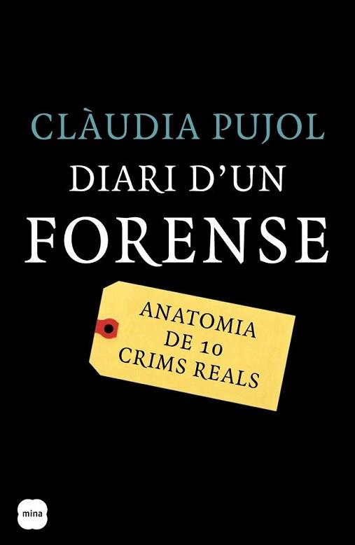 DIARI D'UN FORENSE-ANATOMIA DE 10 CRIMS REALS | 9788496499744 | PUJOL, CLÀUDIA