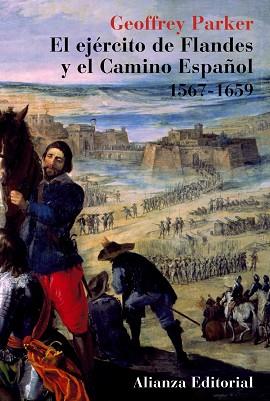 EJERCITO DE FLANDES Y EL CAMINO ESPAÑOL 1567-16, E | 9788420629339 | PARKER,GEOFFREY