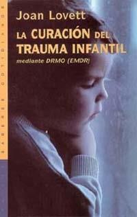 CURACION DEL TRAUMA INFANTIL, LA | 9788449309212 | LOVETT, JOAN