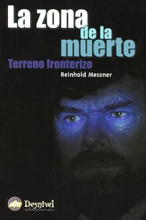 ZONA DE LA MUERTE, LA TERRENO FRONTERIZO | 9788487746406 | MESSNER, REINHOLD