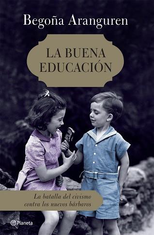 BUENA EDUCACIÓN, LA | 9788408072553 | ARANGUREN, BEGO¥A