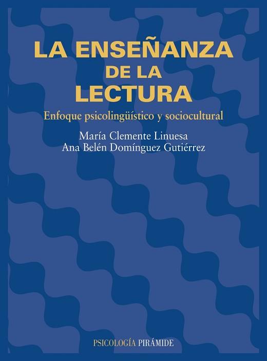 ENSEÑANZA DE LA LECTURA, LA | 9788436813067 | CLEMENTE LINUESA, M./ DOMINGUEZ, A.B.