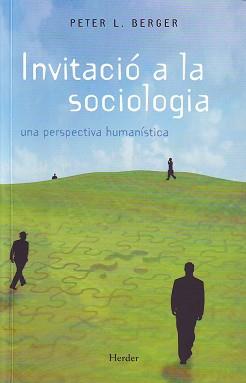 INVITACIO A LA SOCIOLOGIA: UNA PERSPECTIVA HUMANIS | 9788425415302 | BERGER, PETER