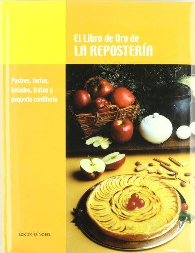 LIBRO DE ORO DE LA REPOSTERIA, EL | 9788489770324