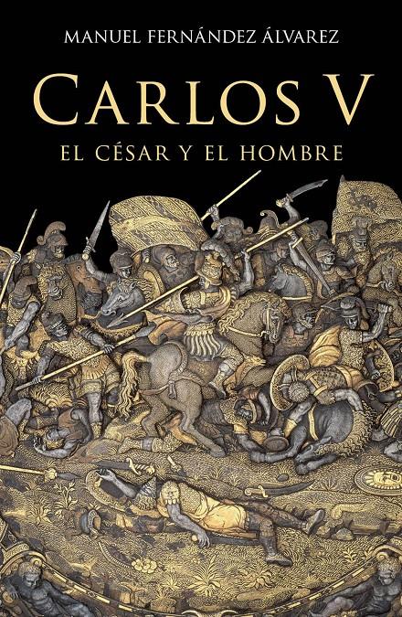 CARLOS V, EL CÉSAR Y EL HOMBRE | 9788467044256 | MANUEL FERNÁNDEZ ÁLVAREZ