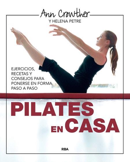 PILATES EN CASA. EJERCICIOS, RECETAS Y CONSEJOS | 9788478710966 | CROWTHER, ANN