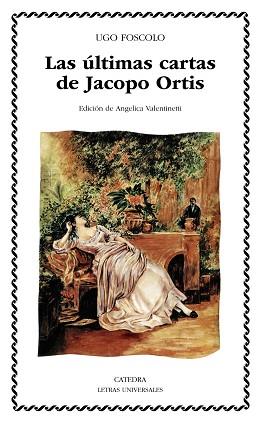 ULTIMAS CARTAS JACOPO ORTIS, LAS | 9788437611945 | FOSCOLO, UGO