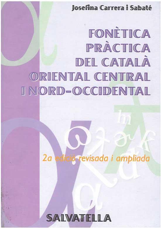 FONETICA PRACTICA DEL CATALA ORIENTAL CENTRAL | 9788472108301 | CARRERA I SABATE, JOSEFINA