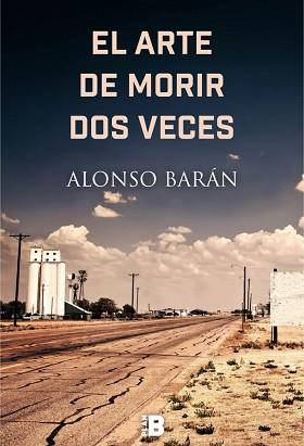 ARTE DE MORIR DOS VECES, EL | 9788417001254 | BARÁN, ALONSO