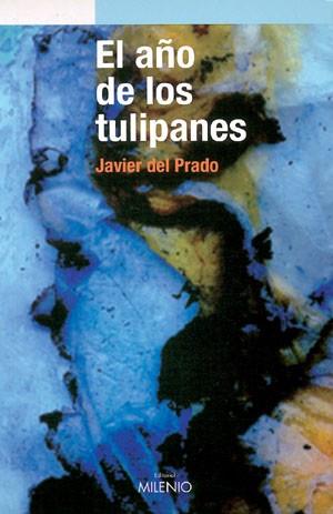 AÑO DE LOS TULIPANES, EL | 9788497430968 | PRADO, JAVIER DEL