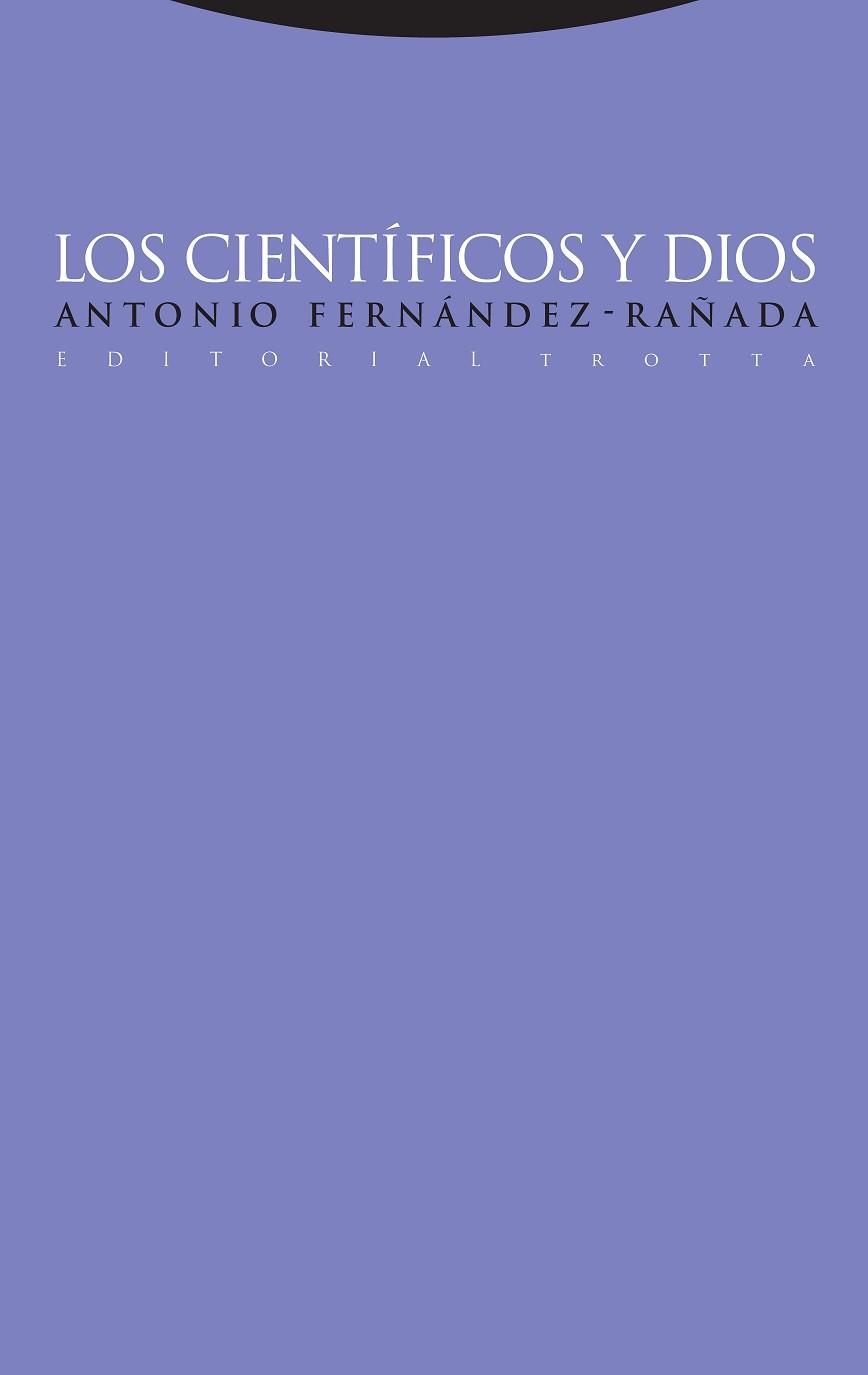 CIENTIFICOS Y DIOS, LOS | 9788481649635 | FERNÁNDEZ-RAÑADA, ANTONIO