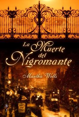 MUERTE DEL NIGROMANTE, LA | 9788496173446 | WELLS, MARTHA