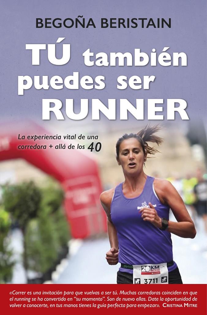 TÚ TAMBIÉN PUEDES SER RUNNER | 9788416002863 | BERISTAIN GARCÍA, BEGOÑA