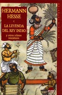 LEYENDA DEL REY INDIO Y OTROS RELATOS INICIATICOS | 9788489920859 | HESSE, HERMANN