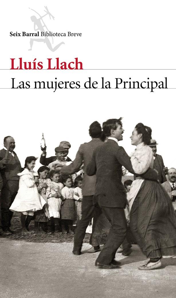 LAS MUJERES DE LA PRINCIPAL | 9788432224010 | LLUÍS LLACH