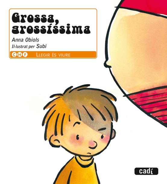 GROSSA, GROSSÍSSIMA | 9788447440405 | ANNA OBBIOLS LLOPART