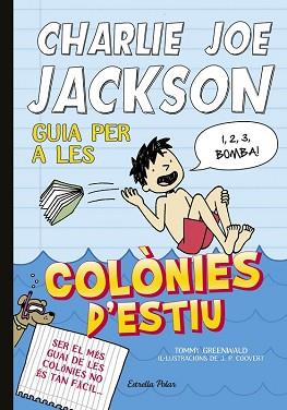 CHARLIE JOE JACKSON 3. GUIA PER A LES COLONIES D'ESTIU | 9788490571958 | TOMMY GREENWALD