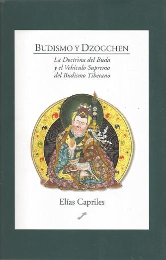 BUDISMO Y DZOGCHEN. LA DOCTRINA DEL BUDA Y EL | 9788492393374 | CAPRILES, ELIAS