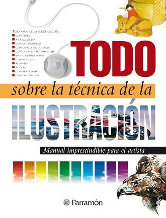 TODO SOBRE LA TECNICA DE LA ILUSTRACION | 9788434223127 | PARRAMON, EQUIPO