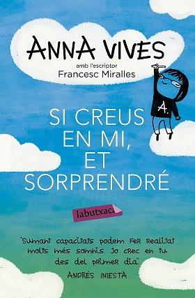 SI CREUS EN MI, ET SORPRENDRÉ | 9788499309637 | ANNA VIVES/FRANCESC MIRALLES CONTIJOCH