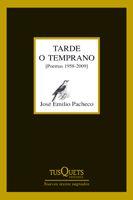 TARDE O TEMPRANO M-262 | 9788483832363 | PACHECO, JOSÉ EMILIO