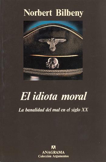 IDIOTA MORAL, EL | 9788433913746 | BILBENY, NORBERT