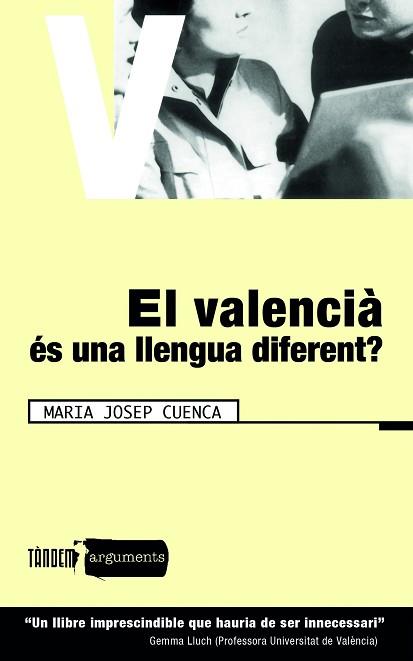 VALENCIAES UNA LLENGUA DIFERENT, EL? | 9788481314526 | CUENCA, MARIA JOSEP