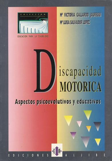 DISCAPACIDAD MOTORICA | 9788487767272 | GALLEGO ORTEGA, JOSE LUIS