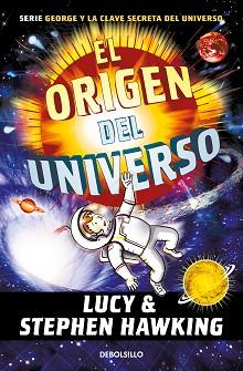 EL ORIGEN DEL UNIVERSO (LA CLAVE SECRETA DEL UNIVERSO 3) | 9788466360944 | HAWKING, LUCY