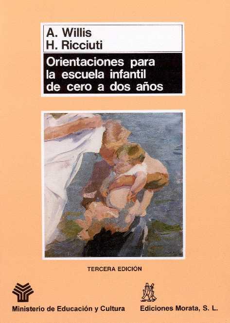 ORIENTACIONES PARA LA ESCUELA INFANTIL DE CERO A | 9788471123442 | WILLIS, ANNE / RICCIUTI, HENRY