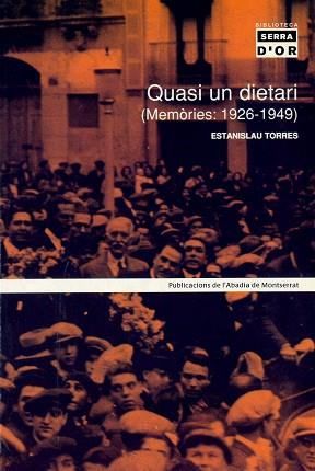 QUASI UN DIETARI (MEMORIES 1926-1949) | 9788484155409 | TORRES, ESTANISLAU