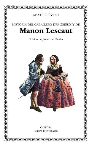 HISTORIA DEL CABALLERO DES GRIEUX Y DE MANON LESC | 9788437604459 | PREVOST, ABBE