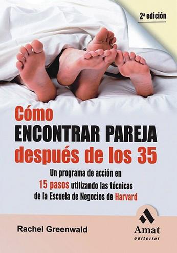 COMO ENCONTRAR PAREJA DESPUES DE LOS 35 -2ª EDICION | 9788497353175 | GREENWALD, RACHEL